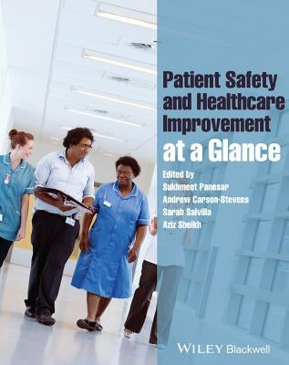 Patient Safety and Healthcare Improvement at a Glance Paperback Wiley-Blackwell
