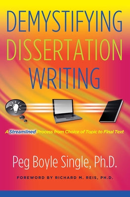 Demystifying Dissertation Writing: A Streamlined Process from Choice of Topic to Final Text Paperback Routledge