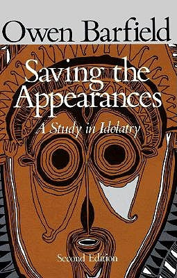 Saving the Appearances: A Study in Idolatry Paperback Wesleyan University Press