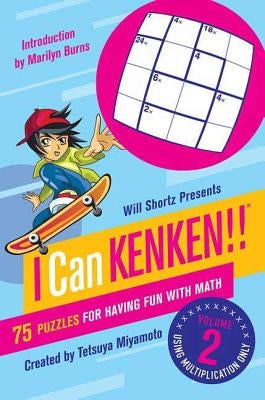 Will Shortz Presents I Can Kenken!, Volume 2: 75 Puzzles for Having Fun with Math Paperback St. Martins Press-3PL