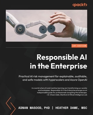 Paperback book titled "Responsible AI in the Enterprise" by Packt Publishing featuring cover design on AI risk management and ethical models.