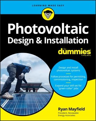 Photovoltaic Design & Installation for Dummies Paperback For Dummies