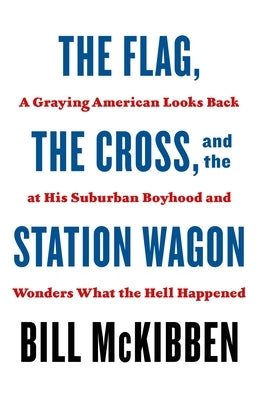 Paperback book titled "The Flag, the Cross, and the Station Wagon" by Holt McDougal, showing a gray-haired man on the cover.