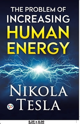 The Problem of Increasing Human Energy Paperback General Press
