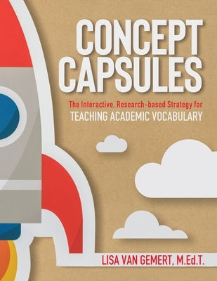 Concept Capsules: The Interactive, Research-based Strategy for Teaching Academic Vocabulary Paperback Gifted Guru Publishing