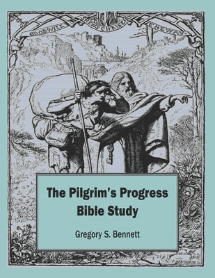 The Pilgrim's Progress Bible Study Paperback Independently Published