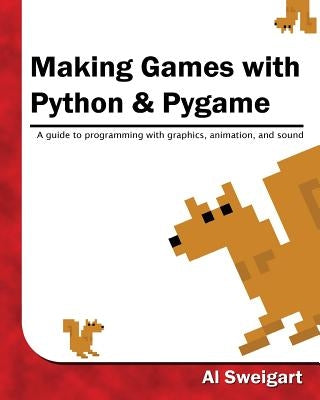 Making Games with Python & Pygame Paperback Createspace Independent Publishing Platform