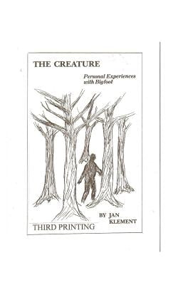 The Creature: Personal Experiences With Bigfoot Paperback Createspace Independent Publishing Platform