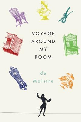 Voyage Around My Room Paperback New Directions Publishing Corporation