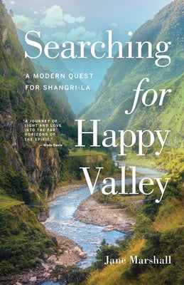 Searching for Happy Valley: A Modern Quest for Shangri-La Paperback Rocky Mountain Books Incorporated