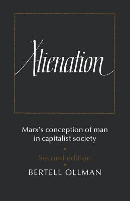 Alienation: Marx's Conception of Man in a Capitalist Society Paperback Cambridge University Press