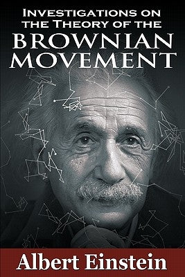 Investigations on the Theory of the Brownian Movement Paperback www.bnpublishing.com