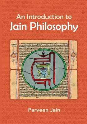 An Introduction to Jain Philosophy Paperback Parveen and Neeraj Jain Endowment