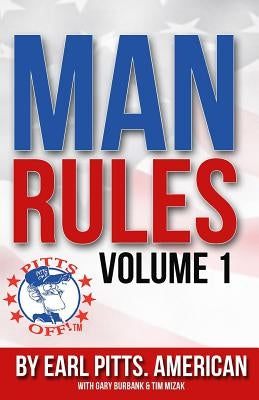 Man Rules: Volume 1 Paperback Createspace Independent Publishing Platform