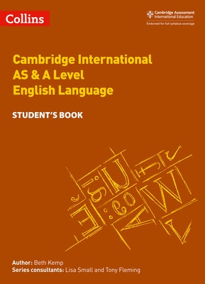 Cambridge International Examinations - Cambridge International as and a Level English Language Student Book by Kemp, Beth