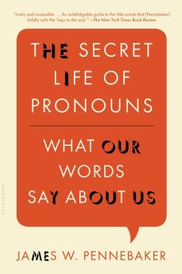 The Secret Life of Pronouns: What Our Words Say about Us Paperback Bloomsbury Publishing