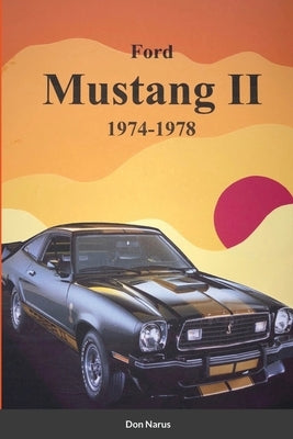 Ford Mustang II 1974-1978 Paperback Lulu.com