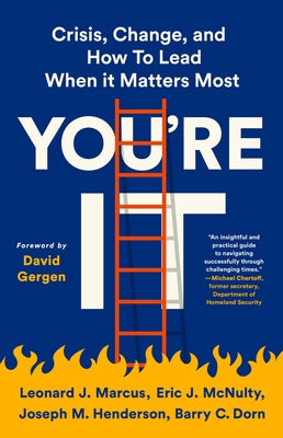 You're It: Crisis, Change, and How to Lead When It Matters Most Paperback PublicAffairs