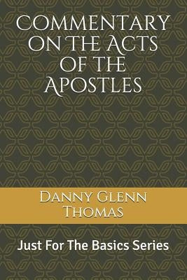 Commentary on the Acts of the Apostles Paperback Independently Published