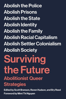 Surviving the Future: Abolitionist Queer Strategies Paperback PM Press