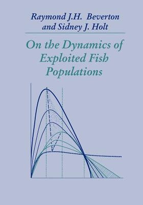 On the Dynamics of Exploited Fish Populations Paperback Blackburn Press