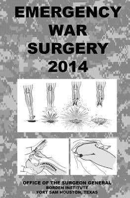 Emergency War Surgery 2014 Paperback Createspace Independent Publishing Platform