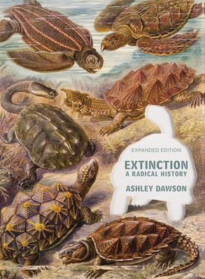 Extinction: A Radical History Paperback OR Books