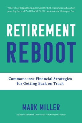 Retirement Reboot: Commonsense Financial Strategies for Getting Back on Track Paperback Agate B2