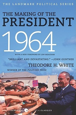 The Making of the President 1964 Paperback Harper Perennial