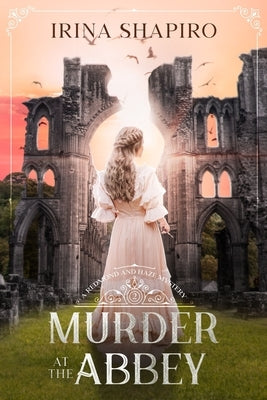 Murder at the Abbey: A Redmond and Haze Mystery Book 2 Paperback Independently Published