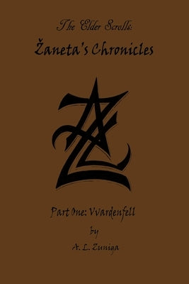 The Elder Scrolls - Zaneta's Chronicles - Part One: Vvardenfell Paperback Adrian L. Zuniga