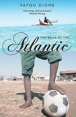 The Belly of the Atlantic Paperback Serpent's Tail