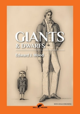 Giants and Dwarfs by Wood, Edward J.