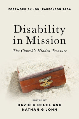 Disability in Mission: The Church's Hidden Treasure Paperback Hendrickson Publishers