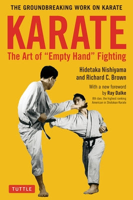 Karate: The Art of Empty Hand Fighting: The Groundbreaking Work on Karate Paperback Tuttle Publishing
