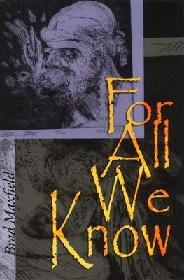 For All We Know Paperback Backwaters Press