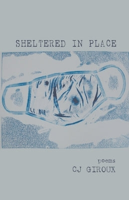 Sheltered in Place Paperback Finishing Line Press