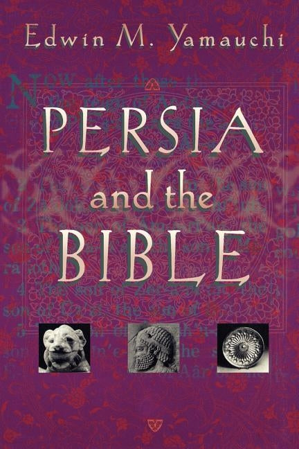 Persia and the Bible Paperback Baker Academic