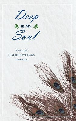 Deep In My Soul Paperback Authorhouse