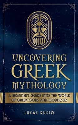 Uncovering Greek Mythology Paperback Jcg Publishing