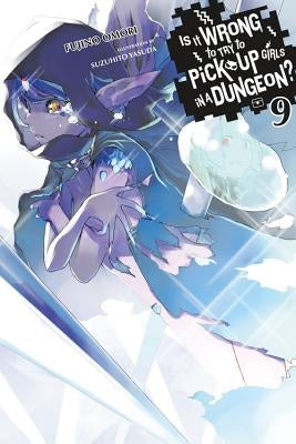 Paperback of "Is It Wrong to Try to Pick Up Girls in a Dungeon?," Vol. 9 by Yen On, showing the front cover art.