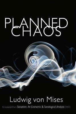 Planned Chaos Paperback Ludwig Von Mises Institute