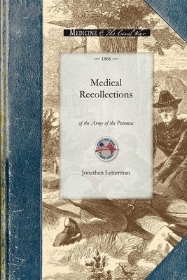 Medical Recollections of the Army of the Paperback Applewood Books
