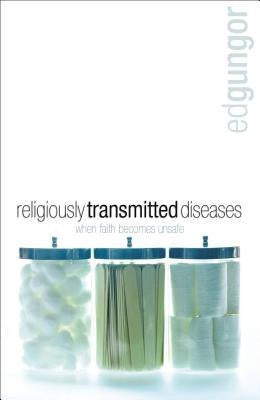 Religiously Transmitted Diseases: Finding a Cure When Faith Doesn't Feel Right Paperback Thomas Nelson