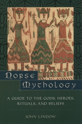 Norse Mythology: A Guide to the Gods, Heroes, Rituals, and Beliefs Paperback Oxford University Press, USA