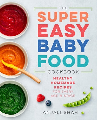 Paperback copy of the Super Easy Baby Food Cookbook by Rockridge Press featuring colorful healthy homemade baby food recipes.
