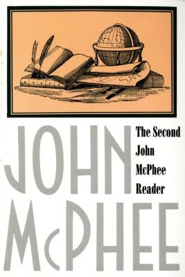 The Second John McPhee Reader Paperback Farrar, Straus and Giroux