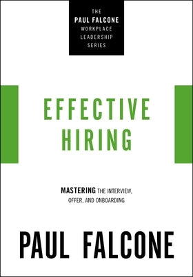 Effective Hiring Softcover Paperback Amacom