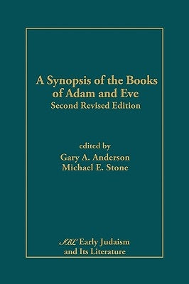 A Synopsis of the Books of Adam and Eve: Second Revised Edition Paperback Society of Biblical Literature