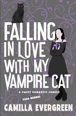 Falling in Love with My Vampire Cat: A Sweet Romantic Comedy Paperback Independently Published